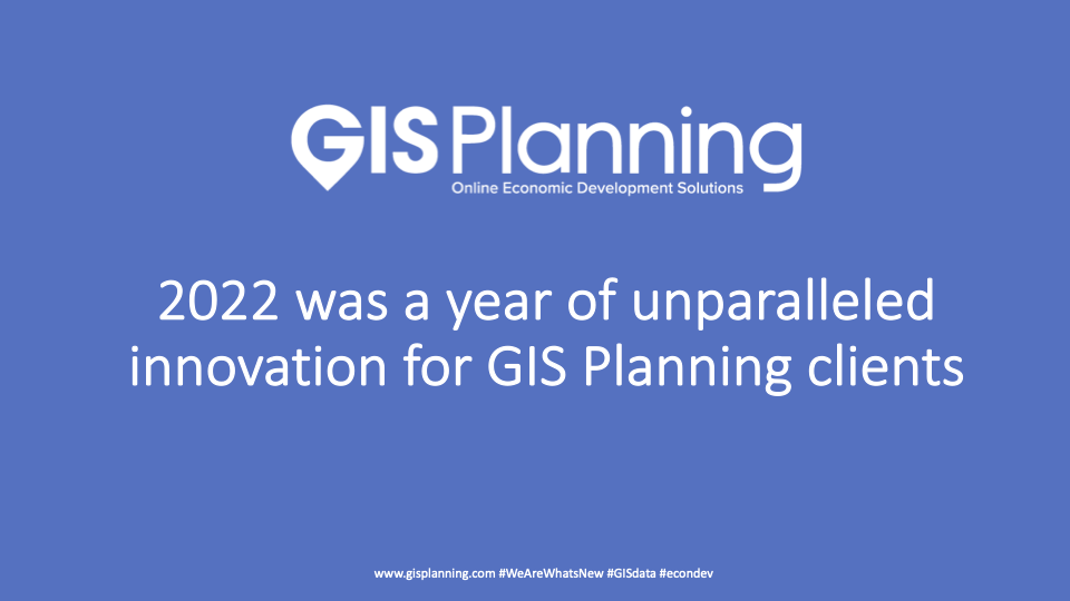 2022 offered unparalleled innovation in GIS data software for economic development